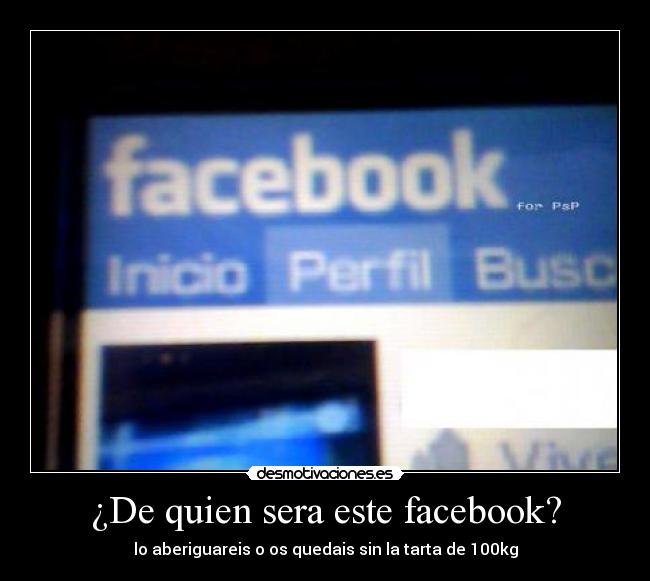 ¿De quien sera este facebook? - lo aberiguareis o os quedais sin la tarta de 100kg