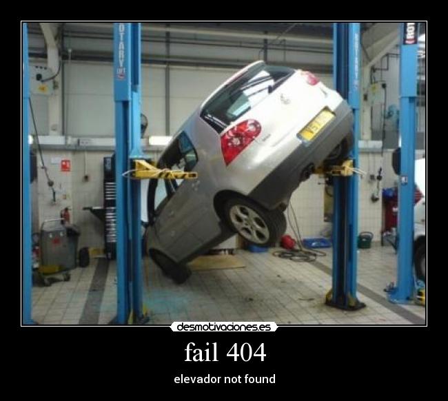 carteles fail fail 404 elevador not found desmotivaciones