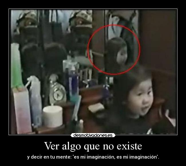 Ver algo que no existe -