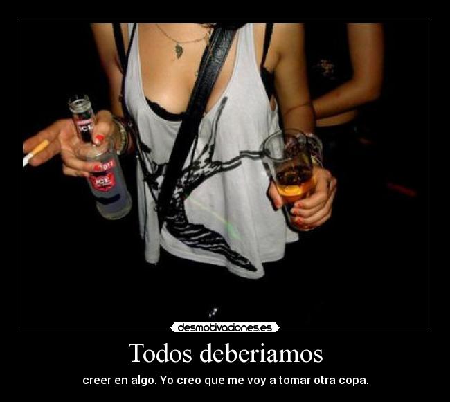 carteles creer tomar copa desmotivaciones