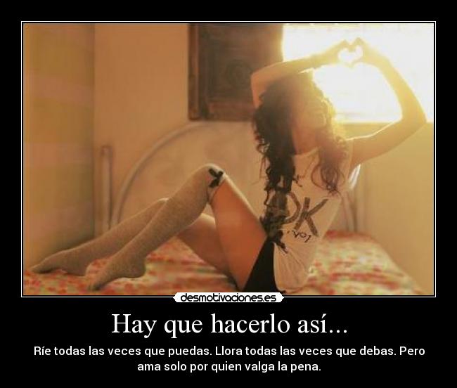 Hay que hacerlo así... - 