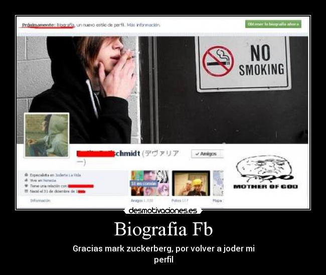 Biografia Fb - Gracias mark zuckerberg, por volver a joder mi
perfil