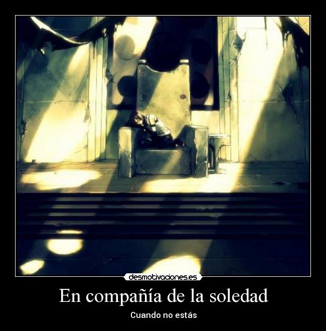 En compañía de la soledad - Cuando no estás