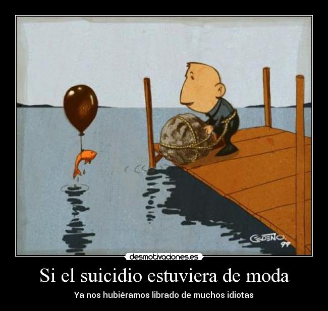 Si el suicidio estuviera de moda - 