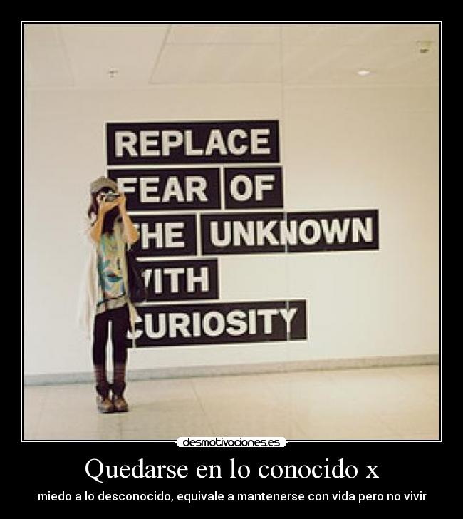 Quedarse en lo conocido x - 