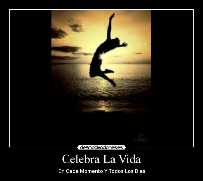 Celebra La Vida -