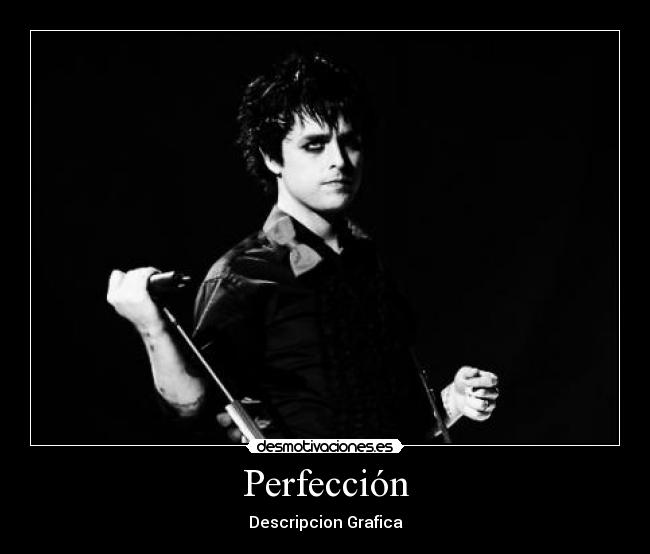 Perfección - Descripcion Grafica