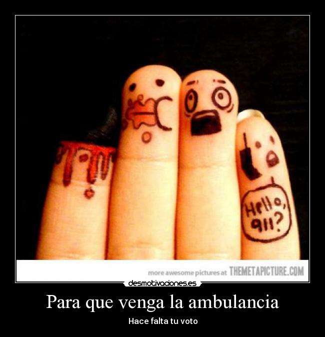 Para que venga la ambulancia -