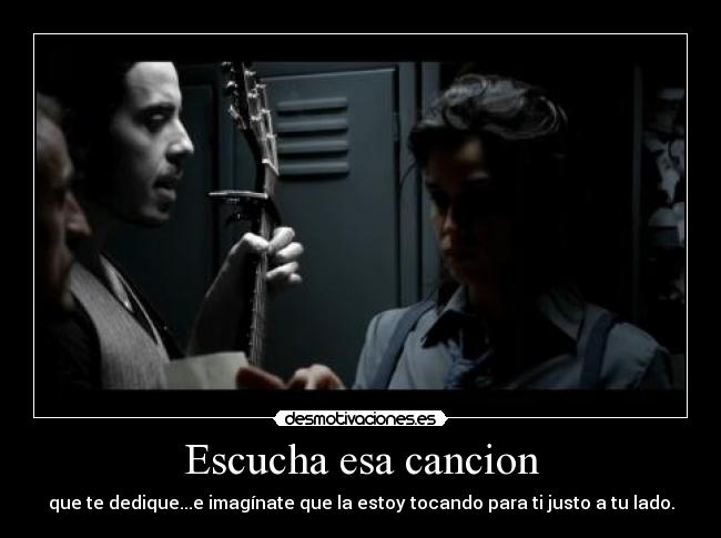 Escucha esa cancion -