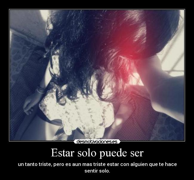Estar solo puede ser - 