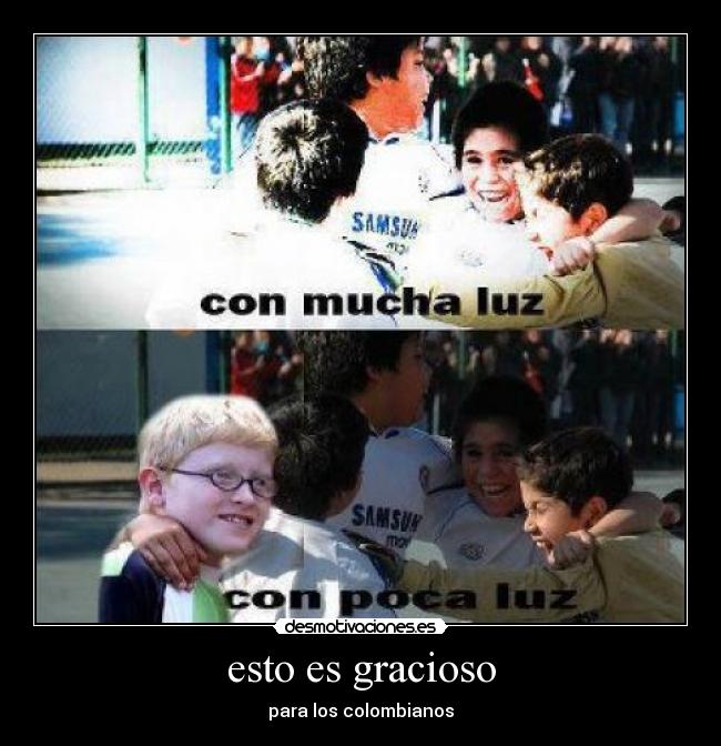 esto es gracioso - para los colombianos