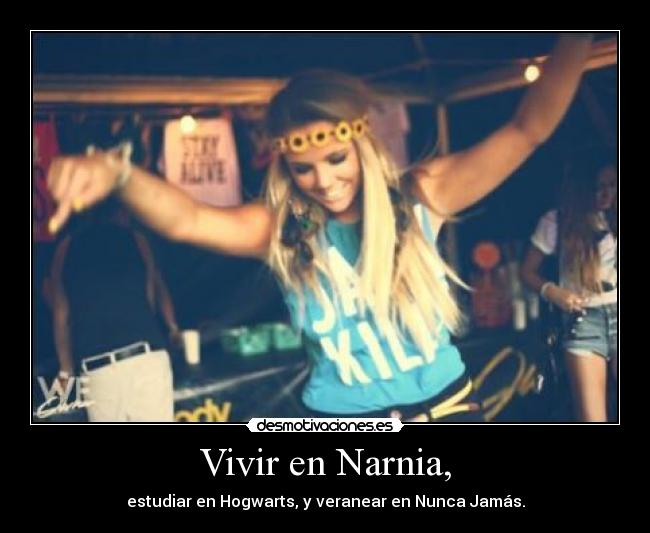 Vivir en Narnia, - 