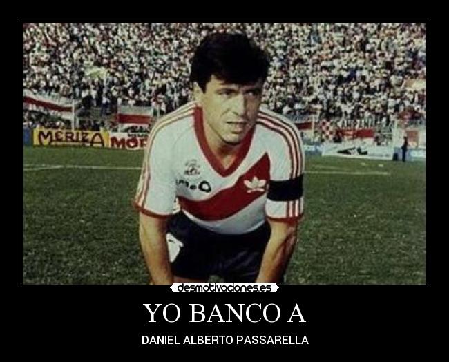 YO BANCO A - DANIEL ALBERTO PASSARELLA