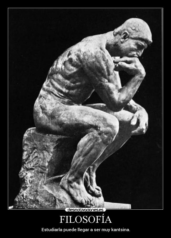 FILOSOFÍA - Estudiarla puede llegar a ser muy kantsina.