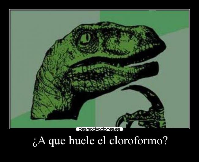carteles lol filosoraptor filosorapteando nanana nanana anan desmotivaciones
