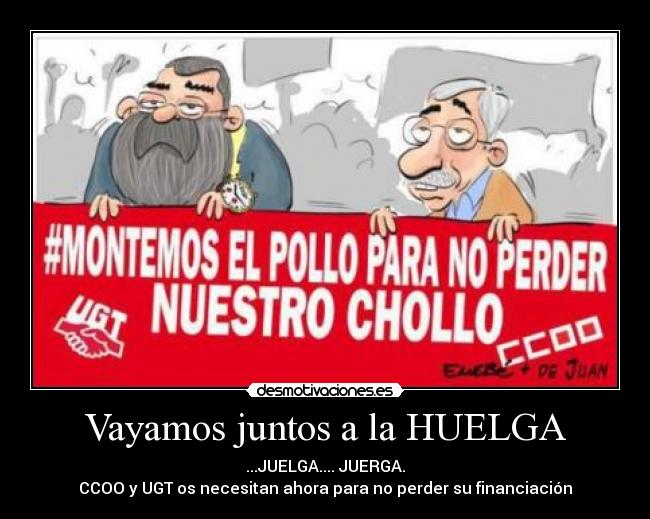 carteles nart 8anossinmoverundedoporlosobrerosypidenhuelgacuandolesquitandineroaellos ilv desmotivaciones