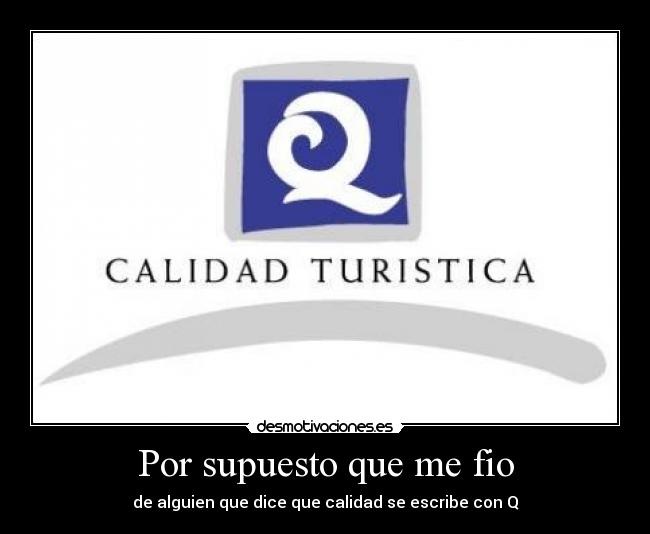 Por supuesto que me fio -