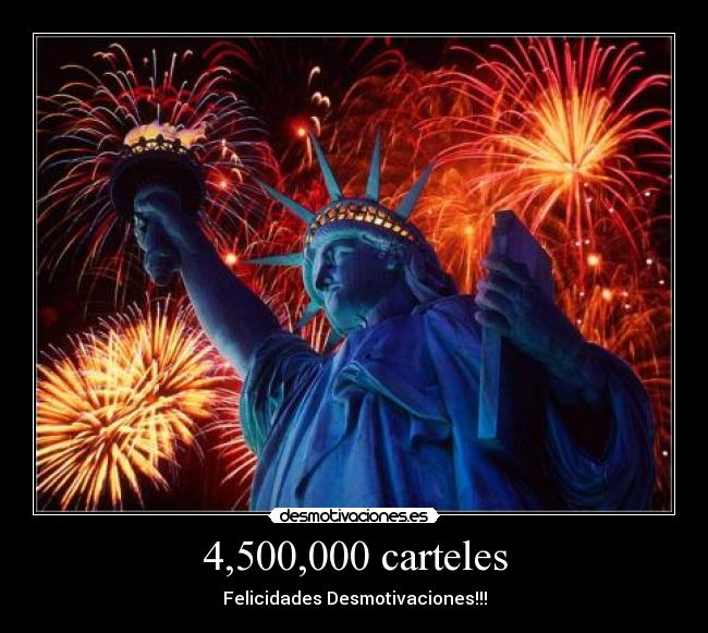 4,500,000 carteles - Felicidades Desmotivaciones!!!