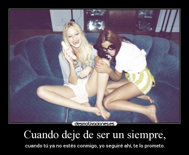 Cuando deje de ser un siempre, - 