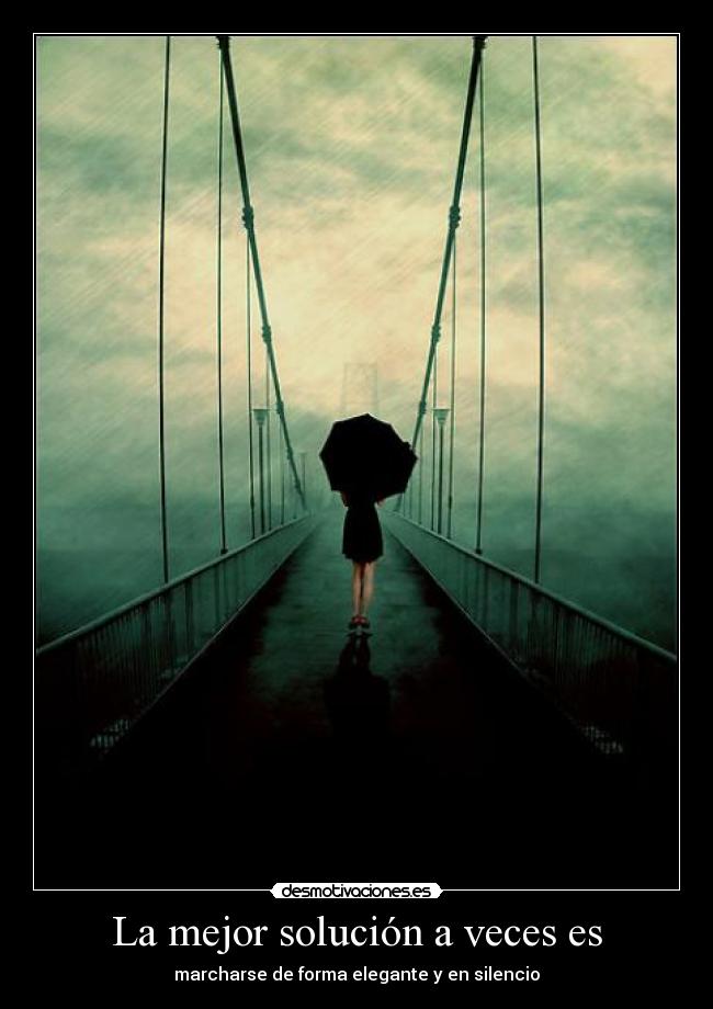 La mejor solución a veces es - 