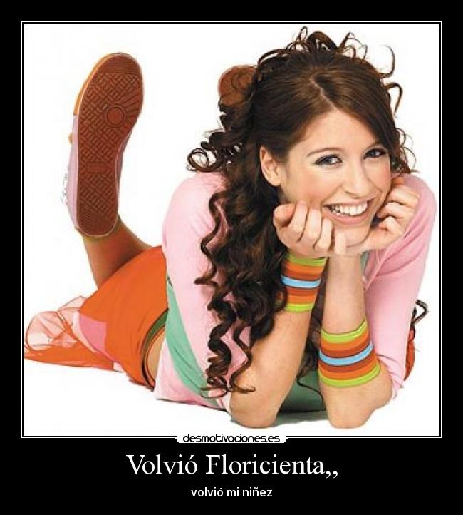 Volvió Floricienta,, - 