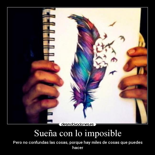 Sueña con lo imposible - 