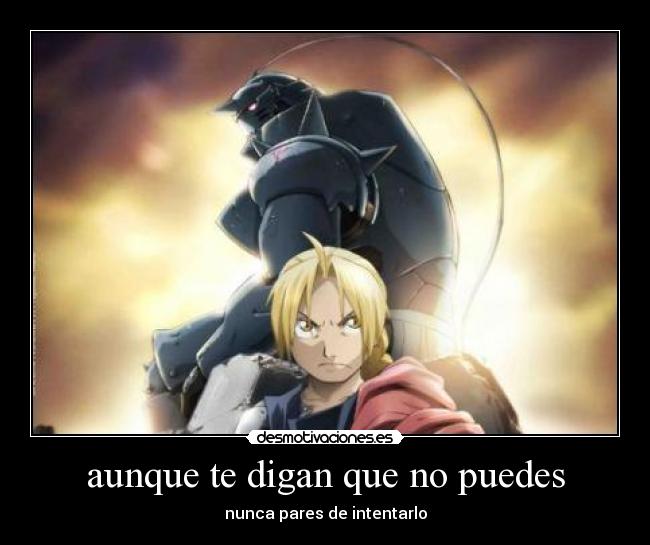 aunque te digan que no puedes - nunca pares de intentarlo