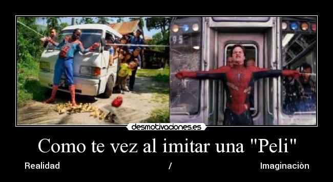 Como te vez al imitar una Peli -