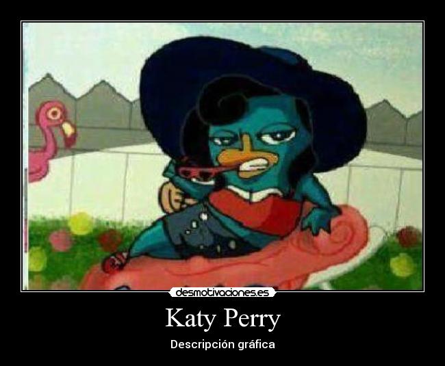 carteles katy perry descripcion grafica desmotivaciones