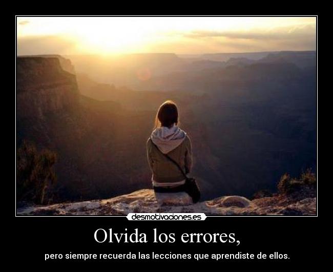 Olvida los errores, - 