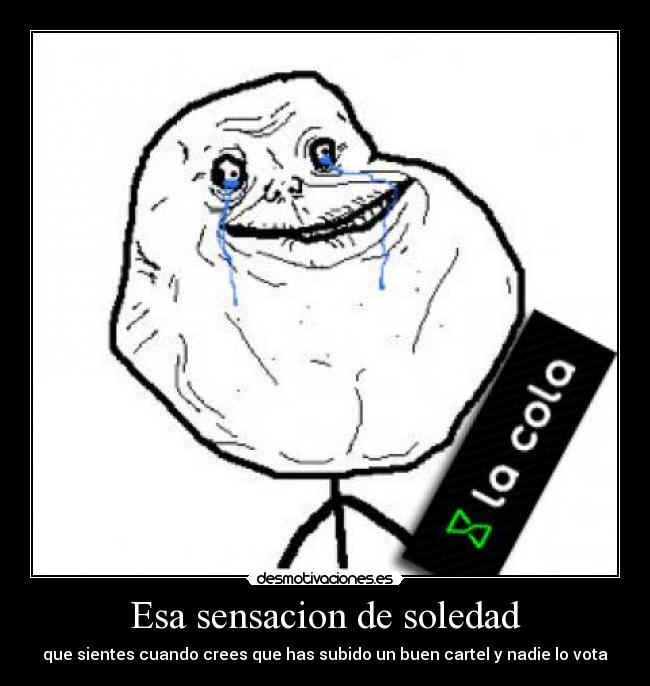 Esa sensacion de soledad -