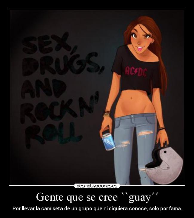 Gente que se cree ``guay´´ -