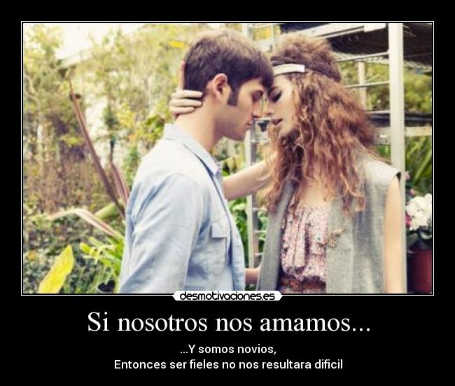 Si nosotros nos amamos... -