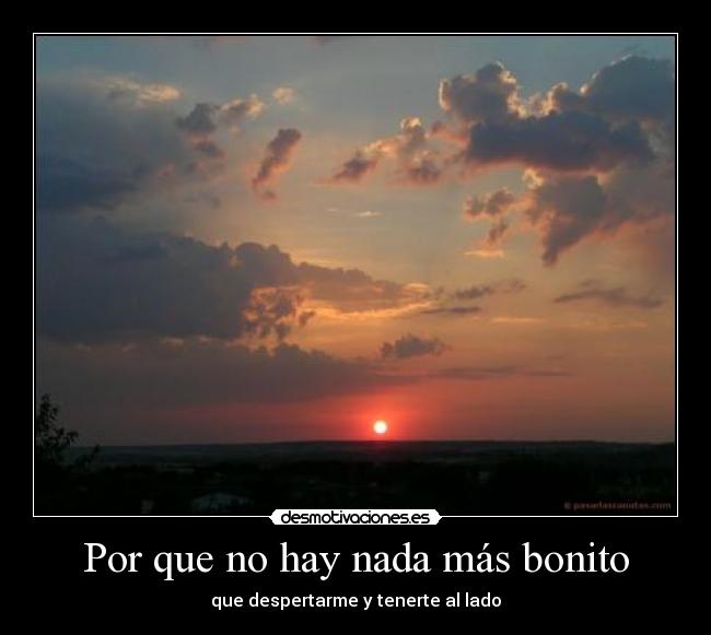 Por que no hay nada más bonito -
