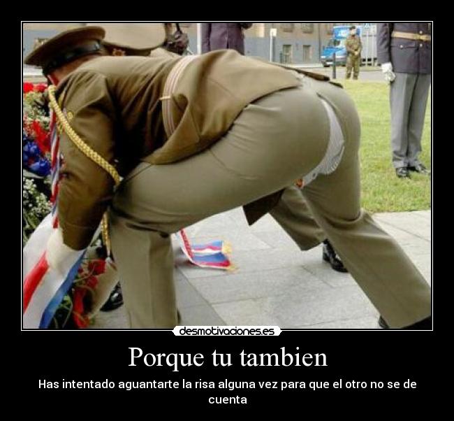 Porque tu tambien - Has intentado aguantarte la risa alguna vez para que el otro no se de cuenta