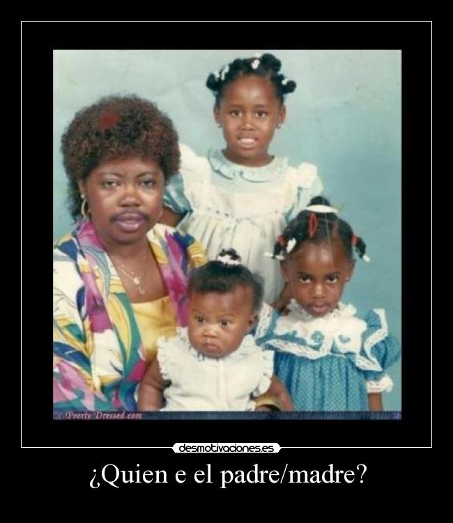 ¿Quien e el padre/madre? - 