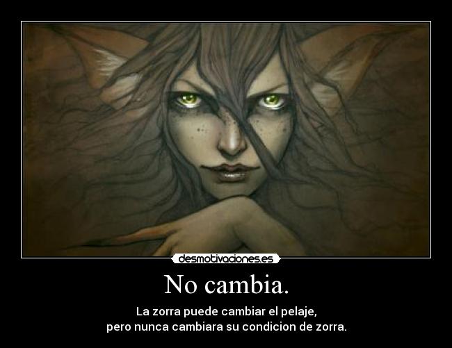 No cambia. -
