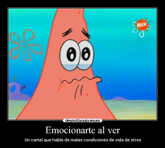 Emocionarte al ver - Un cartel que hable de malas condiciones de vida de otros