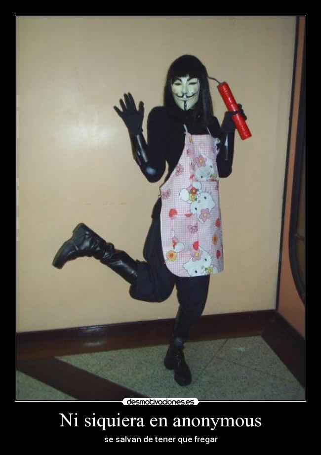 Ni siquiera en anonymous -