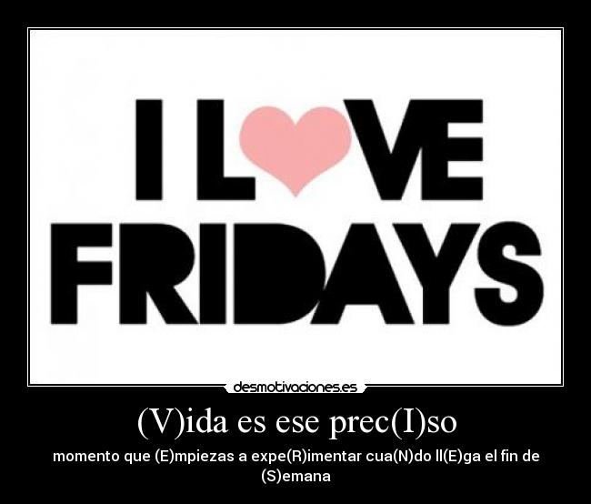 (V)ida es ese prec(I)so - 