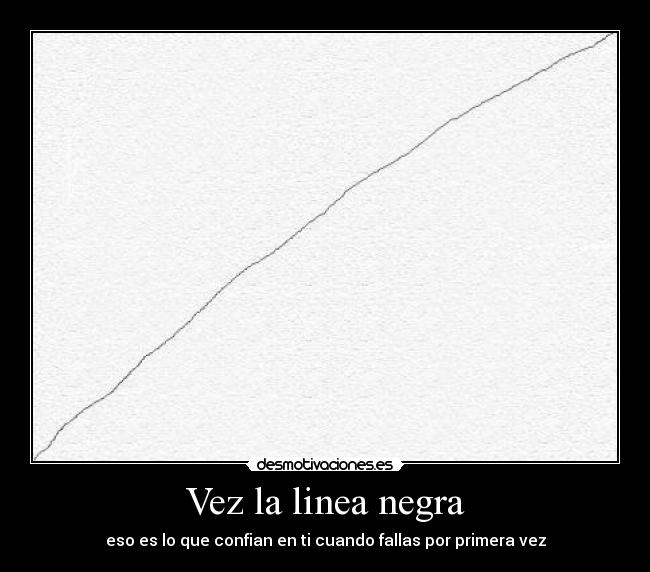 Vez la linea negra -