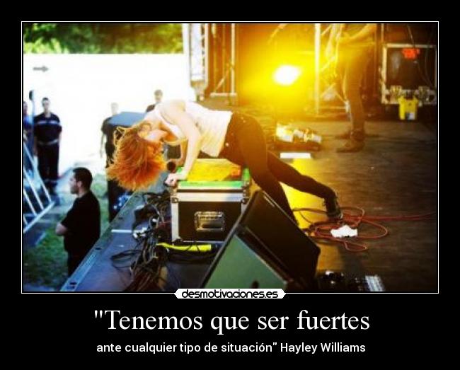 Tenemos que ser fuertes -