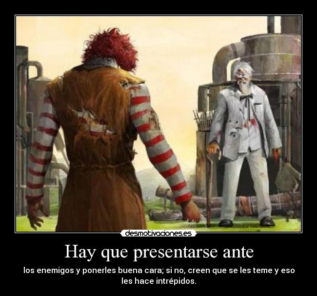 Hay que presentarse ante -