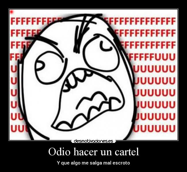 Odio hacer un cartel - 