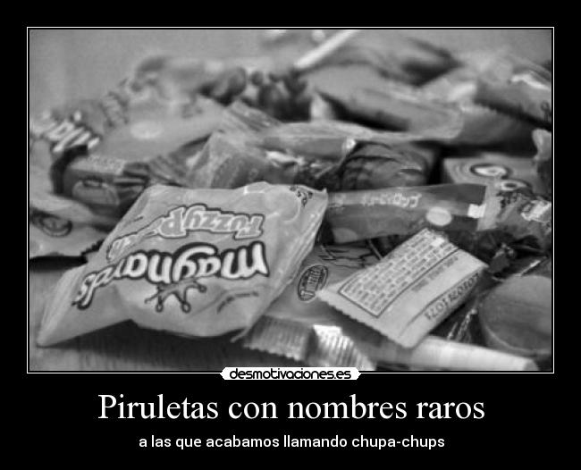 Piruletas con nombres raros -