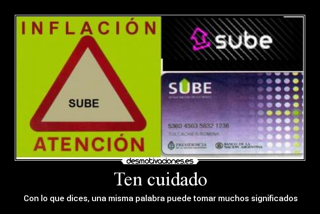 Ten cuidado - Con lo que dices, una misma palabra puede tomar muchos significados