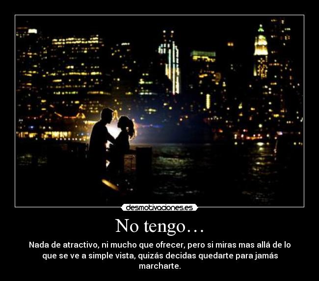 No tengo… -