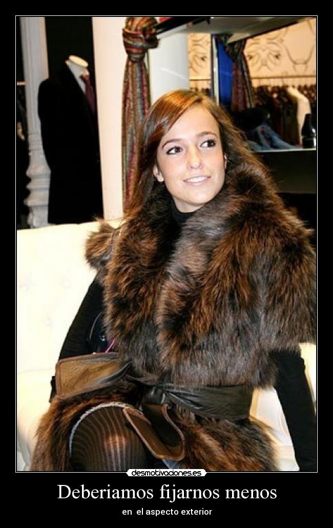 Deberiamos fijarnos menos - en el aspecto exterior