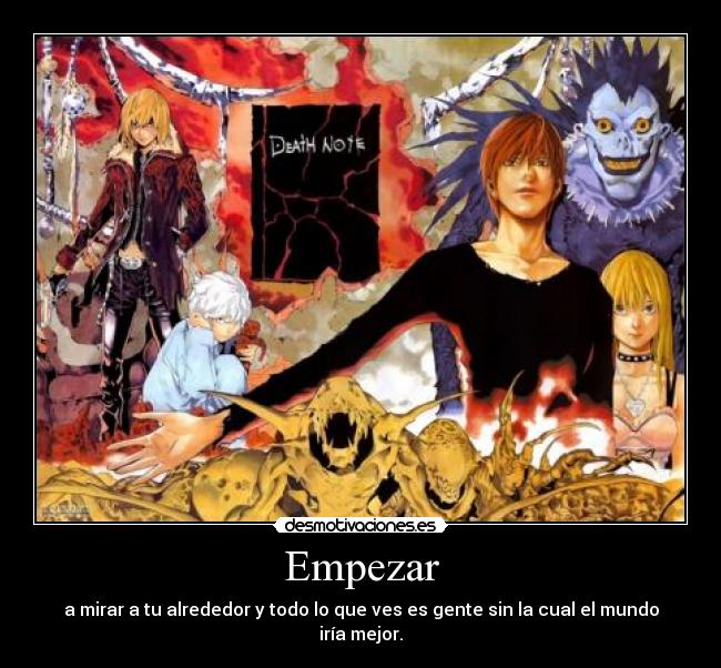 Empezar - a mirar a tu alrededor y todo lo que ves es gente sin la cual el mundo iría mejor.