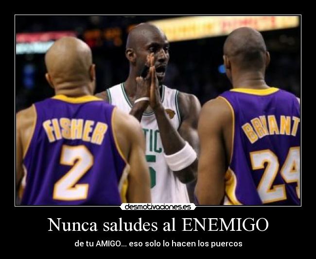 Nunca saludes al ENEMIGO - de tu AMIGO... eso solo lo hacen los puercos